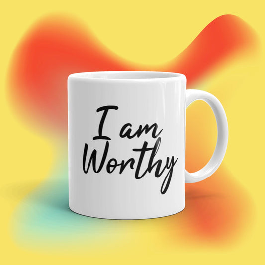 I am Worthy - Vibemugs